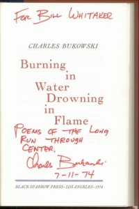BURNING IN WATER DROWNING IN FLAME Charles Bukowski B - Title pg - 158 of 300 HC cps nmrd & sign.jpg