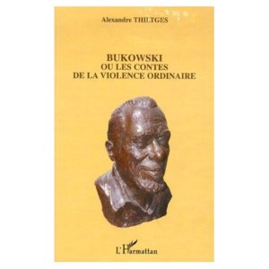 Bukowski ou les Contes de la Violence Ordinaire.jpg
